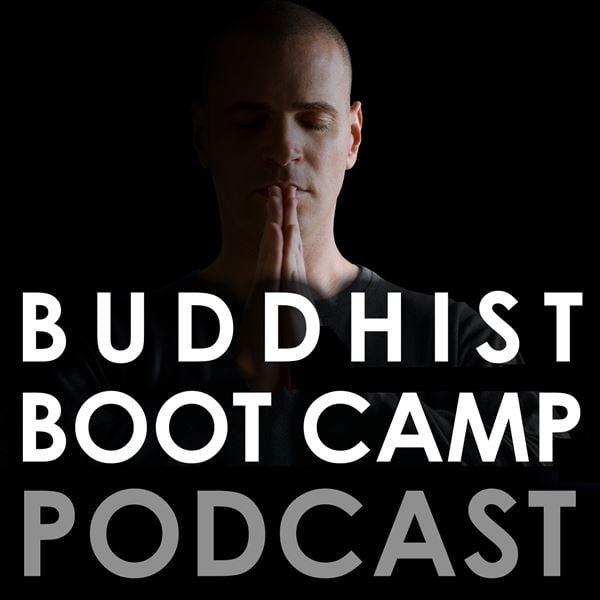 Buddhist Boot Camp Podcast - Behind The Mask - Episode 177