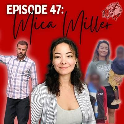 Episode 47: Mica Miller | Suicide or Murder?