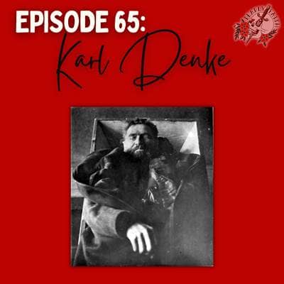 Episode 65: Karal Denke | The Meat Pickling Cannibal