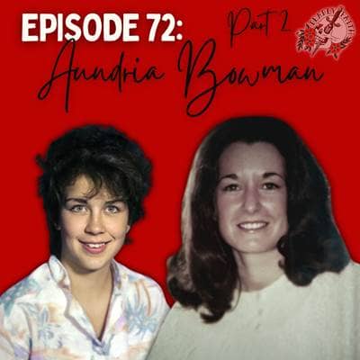 Episode 72: Aundria Bowman Part 2 | The Missing Daughter