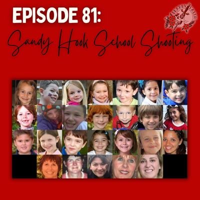 Episode 81: The Sandy Hook School Shooting | Alex Jones & His Hoax Claims