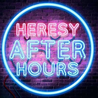 HERESY AFTER HOURS LIVESTREAM: Ashley and Paul from Evangelical-ish