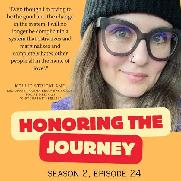 Honoring the Journey - Chit Chat with Kellie: Honoring the Journey of Kellie Strickland - Episode 24