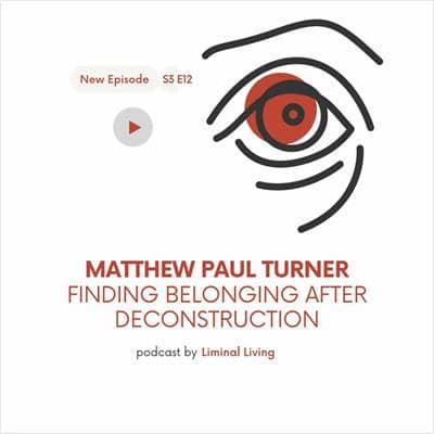 S3 E12: Matthew Paul Turner: Finding Belonging after deconstruction