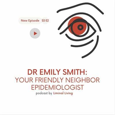 S3 E2: Dr Emily Smith: Your Friendly Neighborhood Epidemiologist