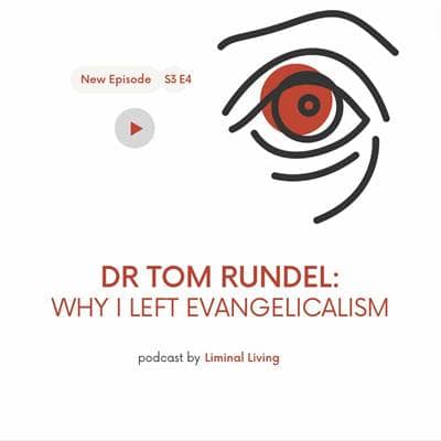S3 E4: Tom Rundel: Why I Left Evangelicalism