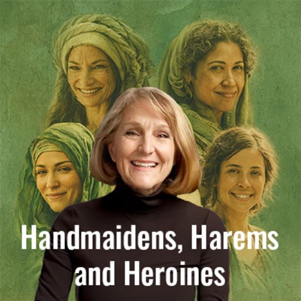 Scripture Central - Joshua I Entering the Promised Land I Handmaidens, Harems and Heroines I Lynne Wilson - Episode 