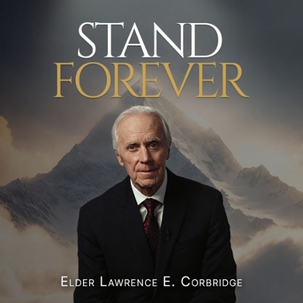 Scripture Central - "Stand Forever" Ep. 13 | The WayChoose Christ | Elder Lawrence E. Corbridge - Episode 