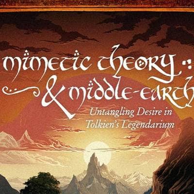 Mimetic Theory & Middle-earth