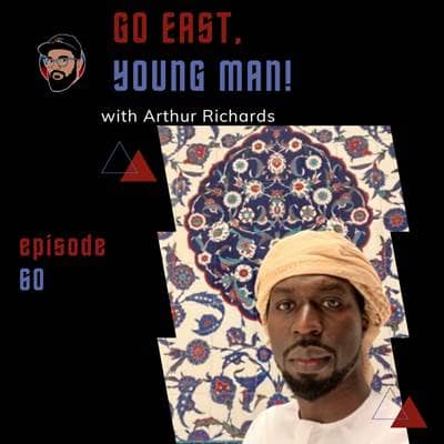 Episode 060 - "Go East, Young Man!" - Arthur Richards