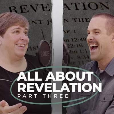 Part 3: How Revelation Can Still Help Us Today
