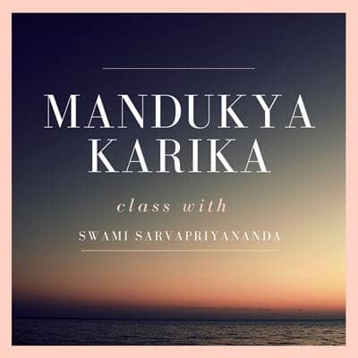 53. Mandukya Upanishad - Chapter 1-2 Summary | Swami Sarvapriyananda