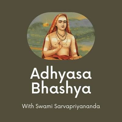 Adhyasa Bhashya 1 | Swami Sarvapriyananda