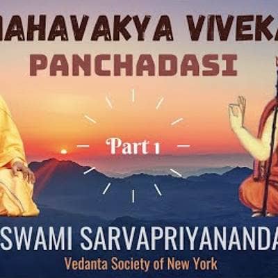 Mahavakya Viveka - Panchadasi (Part 1) | Swami Sarvapriyananda