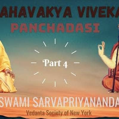 Mahavakya Viveka - Panchadasi (Part 4) | Swami Sarvapriyananda