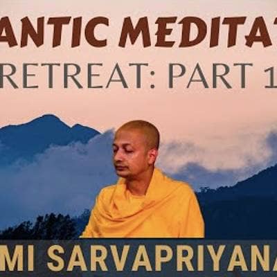 Vedantic Meditation: Retreat (Part 1) | Swami Sarvapriyananda