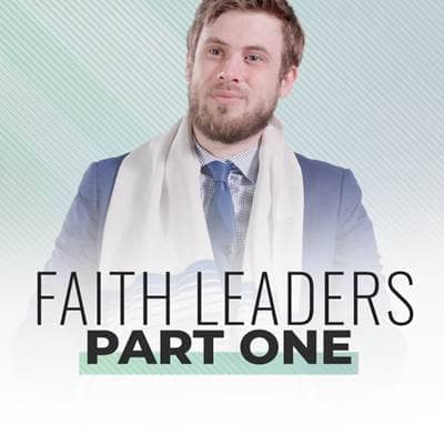 God & Purpose | Faith Leaders Part 1