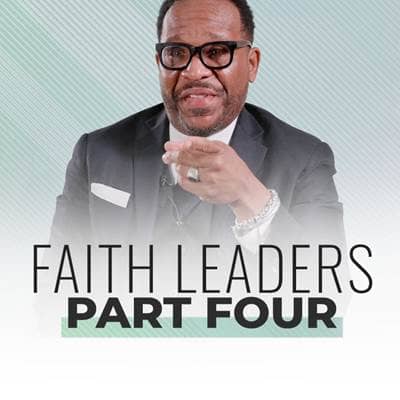 Truth, Scripture, Miracles, Sexuality, & Heaven | Faith Leaders Part 4