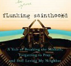 Flunking Sainthood